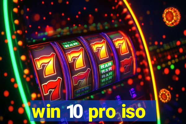 win 10 pro iso